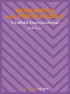 estadistica para psicologos (t. 2): probabilidad, estadistica inf erencial (9ª ed.)-jesus amon hortelano-9788436801538 estadistica para psicologos (t. 2): probabilidad, estadistica inf erencial (9ª ed.)-jesus amon hortelano-9788436801538