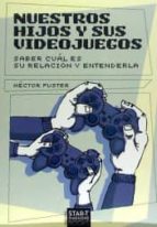 nuestros hijos y sus videojuegos-h�ctor fuster laseca-9788460828938 nuestros hijos y sus videojuegos-h�ctor fuster laseca-9788460828938