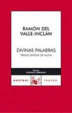 divinas palabras-ramon maria del valle inclan-9788467021738 divinas palabras-ramon maria del valle inclan-9788467021738