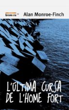l última cursa de l home fort-alan monroe-finch-9788490265338 l última cursa de l home fort-alan monroe-finch-9788490265338