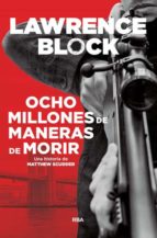 ocho millones de maneras de morir-lawrence block-9788490568538 ocho millones de maneras de morir-lawrence block-9788490568538