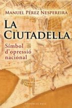 la ciutadella (ebook)-manuel perez-9788492437665 la ciutadella (ebook)-manuel perez-9788492437665