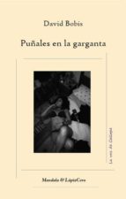 puñales en la garganta-david bobis-9788492830138 puñales en la garganta-david bobis-9788492830138