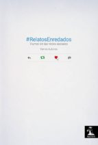 #relatosenredados: humor en las redes sociales-9788494050138 #relatosenredados: humor en las redes sociales-9788494050138