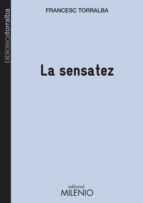 la sensatez-francesc torralba rosello-9788497436038 la sensatez-francesc torralba rosello-9788497436038