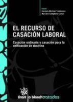 el recurso de casación laboral (ebook)-9788498764338 el recurso de casación laboral (ebook)-9788498764338