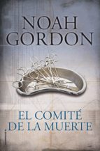el comité de la muerte (ebook)-noah gordon-9788499183138 el comité de la muerte (ebook)-noah gordon-9788499183138