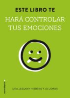 este libro te hara controlar tus emociones-jessamy hibberd-jo usmar-9788499189338 este libro te hara controlar tus emociones-jessamy hibberd-jo usmar-9788499189338