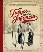 los juegos de nuestra infancia-laura costa, elisa aceti-9788499284538 los juegos de nuestra infancia-laura costa, elisa aceti-9788499284538