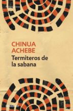 termiteros de la sabana (ebook)-chinua achebe-9788499896038 termiteros de la sabana (ebook)-chinua achebe-9788499896038