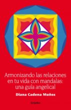 armonizando las relaciones en tu vida (ebook)-diana cadena-9789588618838 armonizando las relaciones en tu vida (ebook)-diana cadena-9789588618838