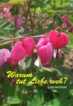 warum tut liebe weh? (ebook)-9783862547548 warum tut liebe weh? (ebook)-9783862547548