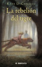 la rebelión del tigre (ebook)-kate dicamillo-9786075270548 la rebelión del tigre (ebook)-kate dicamillo-9786075270548
