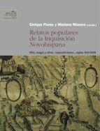 relatos populares de la inquisición novohispana. rito, magia y otras relatos populares de la inquisición novohispana. rito, magia y otras