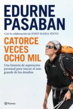 catorce veces ocho mil (ebook)-edurne pasaban-9788408102748 catorce veces ocho mil (ebook)-edurne pasaban-9788408102748