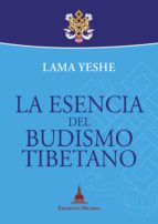 la esencia del budismo tibetano (ebook)-lama thubten yeshe-9788415912248 la esencia del budismo tibetano (ebook)-lama thubten yeshe-9788415912248