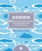 dormir, 50 ejercicios mindfulness y de relajacion-arlene k. unger-9788416407248 dormir, 50 ejercicios mindfulness y de relajacion-arlene k. unger-9788416407248