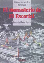 el monasterio de el escorial-fernando marias-9788420740348 el monasterio de el escorial-fernando marias-9788420740348