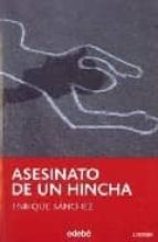 asesinato de un hincha-enrique sanchez-9788423668748 asesinato de un hincha-enrique sanchez-9788423668748