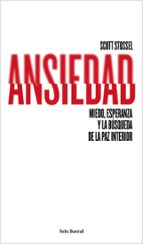 ansiedad: miedo, esperanza y la busqueda de la paz interior-scott stossel-9788432222948 ansiedad: miedo, esperanza y la busqueda de la paz interior-scott stossel-9788432222948