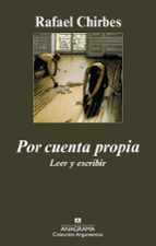por cuenta propia: leer y escribir-rafael chirbes-9788433963048 por cuenta propia: leer y escribir-rafael chirbes-9788433963048