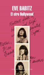 el otro hollywood-eve babitz-9788439734048 el otro hollywood-eve babitz-9788439734048