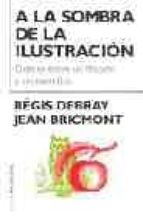 A LA SOMBRA DE LA ILUSTRACION: DEBATE ENTRE UN FILOSOFO Y UN CIEN TIFICO