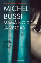 mamá no dice la verdad (ebook)-michel bussi-9788466339148 mamá no dice la verdad (ebook)-michel bussi-9788466339148