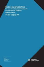 siria en perspectiva-pablo sapag muñoz de la peña-9788466935548 siria en perspectiva-pablo sapag muñoz de la peña-9788466935548
