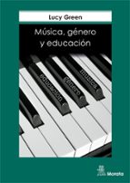 musica, genero y educacion-lucy green-9788471124548 musica, genero y educacion-lucy green-9788471124548