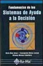 fundamentos de los sistemas de ayuda a la decision-sixto rios insua-concepcion bielza lozoya-alfonso mateos caballero-9788478974948 fundamentos de los sistemas de ayuda a la decision-sixto rios insua-concepcion bielza lozoya-alfonso mateos caballero-9788478974948