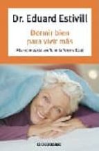 dormir bien para vivir mas: alteraciones del sueño en la tercera edad-eduard estivill-9788483464748 dormir bien para vivir mas: alteraciones del sueño en la tercera edad-eduard estivill-9788483464748