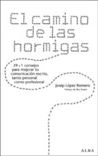 el camino de las hormigas-josep lopez romero-9788484283348 el camino de las hormigas-josep lopez romero-9788484283348