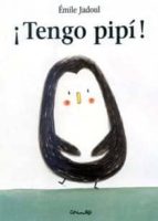 ¡tengo pipi!-emile jadoul-9788484703648 ¡tengo pipi!-emile jadoul-9788484703648