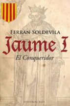 jaume i el conqueridor-ferran soldevila-9788485031948 jaume i el conqueridor-ferran soldevila-9788485031948