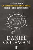 el cerebro y la inteligencia emocional: nuevos descubrimientos (ebook)-daniel goleman-9788490194348 el cerebro y la inteligencia emocional: nuevos descubrimientos (ebook)-daniel goleman-9788490194348
