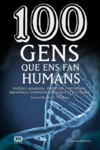 100 Gens que ens fan humans Libros para descargar gratis isbn no