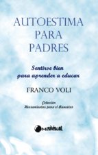 autoestima para padres (ebook)-franco voli-9788492798148 autoestima para padres (ebook)-franco voli-9788492798148