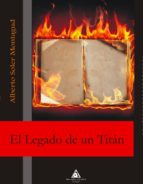 el legado de un titan-alberto soler montagud-9788492952748 el legado de un titan-alberto soler montagud-9788492952748