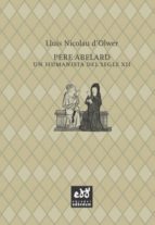 pere abelard: un humanista del segle xii-lluis nicolau d olwer-9788494315848 pere abelard: un humanista del segle xii-lluis nicolau d olwer-9788494315848