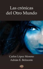 las crónicas del otro mundo (ebook)-adrián e. belmonte-carlos lópez-9788494518348 las crónicas del otro mundo (ebook)-adrián e. belmonte-carlos lópez-9788494518348