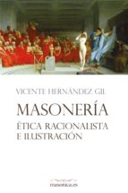 masonería, ética racionalista e ilustración (ebook)-vicente hernandez gil-9788494574948 masonería, ética racionalista e ilustración (ebook)-vicente hernandez gil-9788494574948