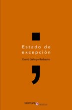 estado de excepción-david gallego barbeyto-9788494666148 estado de excepción-david gallego barbeyto-9788494666148
