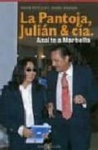 la pantoja, julian and cia: asalto a marbella-david botello-isabel rabago-9788496280748 la pantoja, julian and cia: asalto a marbella-david botello-isabel rabago-9788496280748