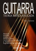 guitarra, teoria basica aplicada-lalo carnota-9788496978348 guitarra, teoria basica aplicada-lalo carnota-9788496978348