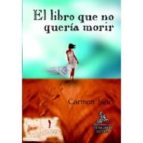 el libro que no queria morir-carmen niño-9788498020748 el libro que no queria morir-carmen niño-9788498020748