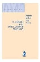 el derecho a un medio ambiente adecuado-antonio embid irujo-9788498900248 el derecho a un medio ambiente adecuado-antonio embid irujo-9788498900248