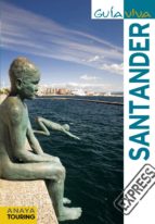 santander 2011 (guia viva) (anaya touring)-jesus castro-9788499351148 santander 2011 (guia viva) (anaya touring)-jesus castro-9788499351148