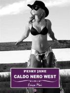 pesky jane caldo nero west: vol. 3 (ebook)-9788822895448 pesky jane caldo nero west: vol. 3 (ebook)-9788822895448