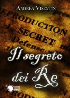 il segreto dei re (ebook)-9788871120348 il segreto dei re (ebook)-9788871120348